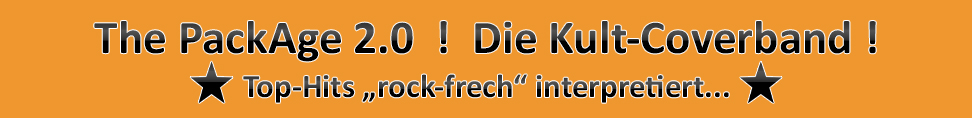 The PackAge 2.0 Banner orange - Top Hits "rock-frech" interpretiert!